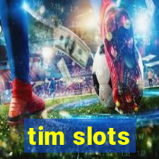 tim slots